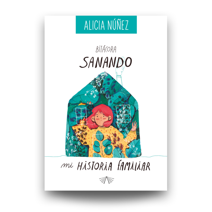 Bitácora. Sanando mi historia familiar