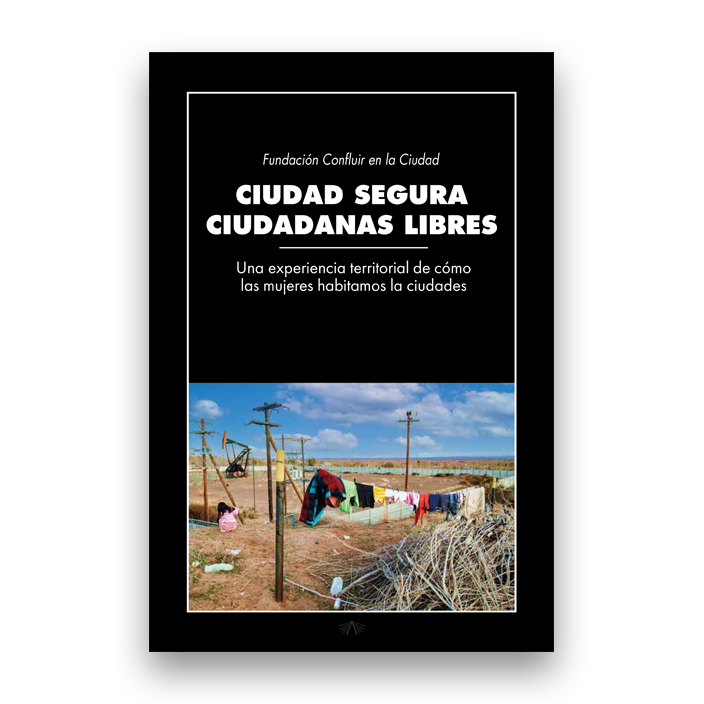 Ciudades Seguras. Ciudadanas Libres.