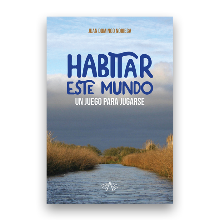 Habitar este mundo. Un juego para jugarse