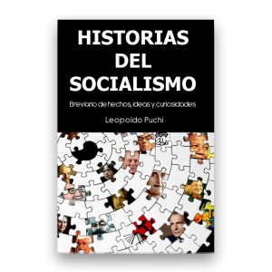 El Socialismo en la Historia. Breviario de hechos, ideas y curiosidades